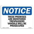 Signmission OSHA Sign, 12" H, 18" W, Rigid Plastic, These Premises Are Monitored Trespassers Sign, Landscape OS-NS-P-1218-L-18581